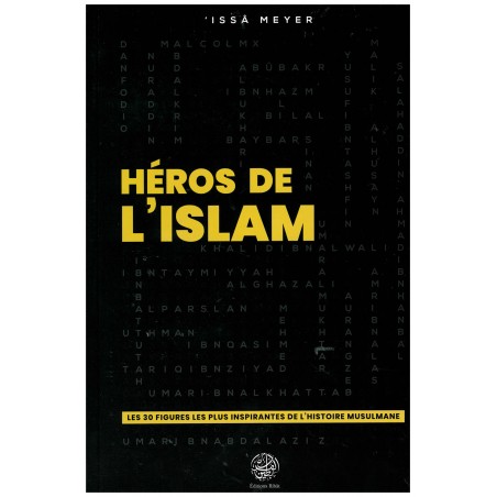 Héros de l'Islam - Les 30 Figures les plus Inspirantes - Issâ Meyer - Editions Ribât