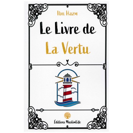 Le livre de la Vertu - Ibn Hazm - Editions MuslimLife