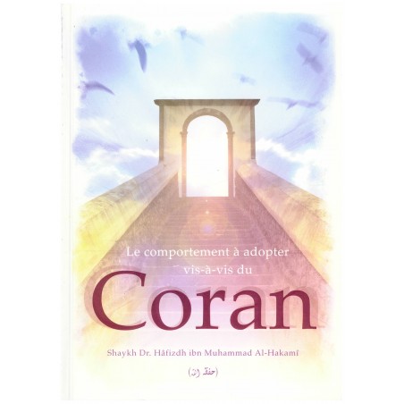 Le comportement à adopter vis-à-vis du Coran - Shaykh Hâfizdh Al-Hakamî - Al fawaid