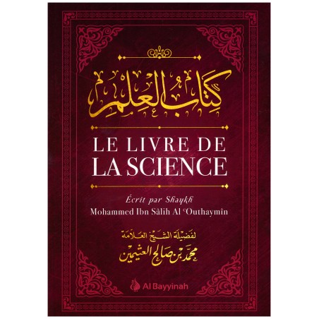 Le Livre de la Science - Kitâb Al-'Ilm - Al Bayyinah