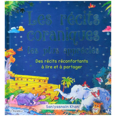 Les récits coraniques les plus appréciés (Livre pour enfant musulman 7-12 ans)