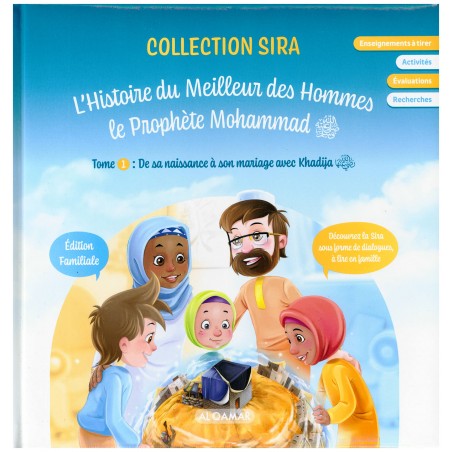 L'Histoire du Meilleur des Hommes: le Prophète Muhammad (Tome 1 : De sa naissance à son mariage avec Khadija), Collection Sira