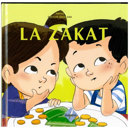 LA ZAKAT, de Anissa Djedjik-Diouani (Pour enfant de 6 à 9 ans), Série Pilier de l'islam pour enfant