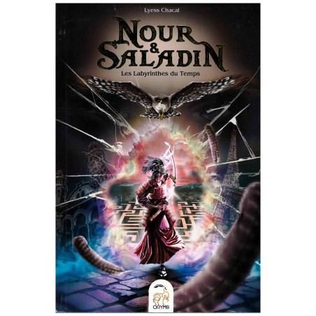 Nour et Saladin, Les labyrinthes du Temps, Oryms, Lyess Chacal