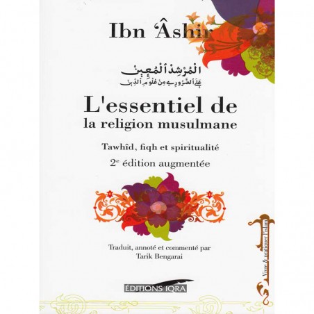 L'essentiel de la religion musulmane (Tawhîd, fiqh et spiritualité), de Ibn 'Âshir