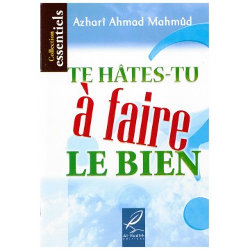Te hâtes-tu à faire le...