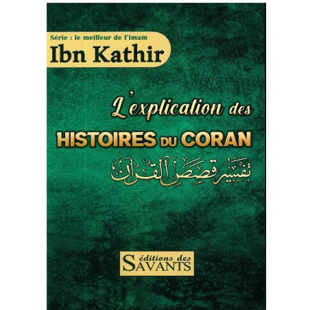L'explication des histoires du Coran, Série Le meilleur de l'Imam Ibn Kathîr