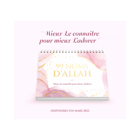 99 noms d'Allah - Mieux Le connaître pour mieux L'adorer - Calendrier chevalet - Editions al-hadith
