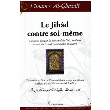 Le Jihâd contre soi-même,...