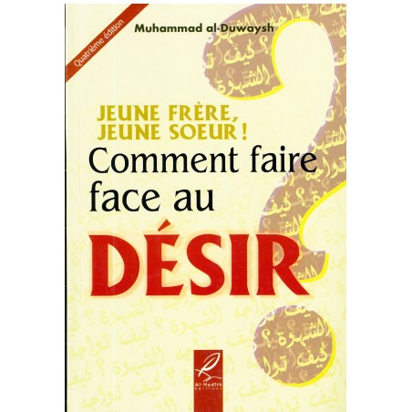 Jeune frère, jeune soeur ! Comment faire face au désir ? - Muhammad al-Duwaysh - Editions Al-Hadîth
