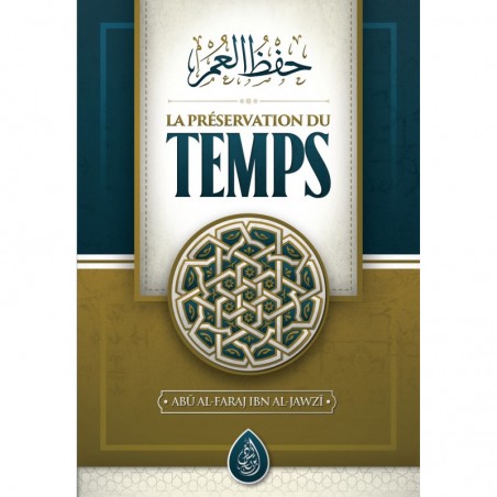 La Préservation du Temps, de Abū al-Faraj Ibn al-Jawzī, Ibn Badis Éditions