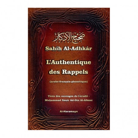 Sahîh Al-Adhkâr - L'Authentique des Rappels (arabe-français-phonétique)