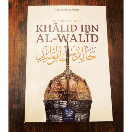 Khâlid ibn al-Walîd – La biographie