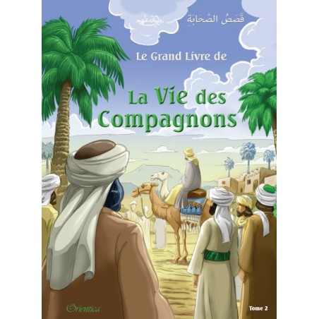 Le Grand Livre de La Vie des Compagnons - Tome 1 - Orientica