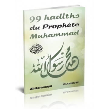 99 hadiths du Prophète...