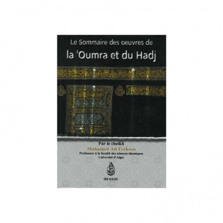 Le sommaire des oeuvres de la 'Oumra et du Hadj