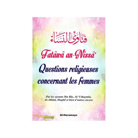 Fatâwâ an-Nissâ' / Questions religieuses concernant les femmes