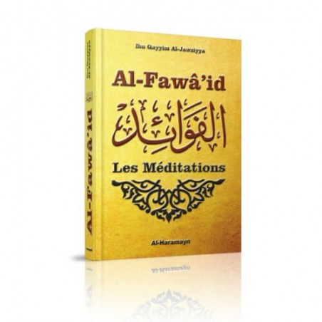 Les Méditations (Al-Fawâ'id d'Ibn Al-Qayyim Al-Jawziyya) - Al Fawaid - Al Haramayn