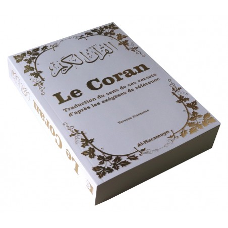 Le Coran - Traduction du sens de ses versets d’après les exégèses de référence