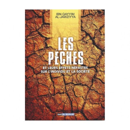 Les Péchés - Leurs effets Néfastes sur l'Individu et la Société