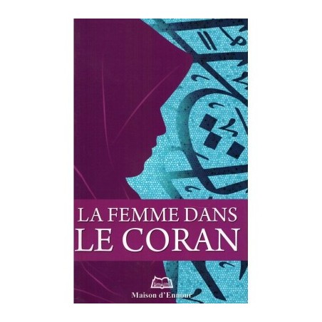 La Femme dans le Coran - Abderrazak Mahri - Ennour