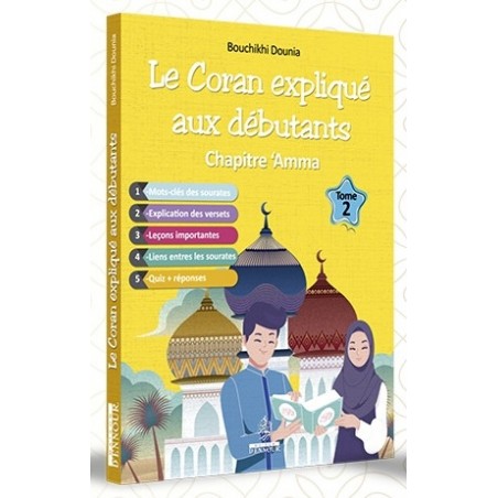 Le Coran expliqué aux débutants Chapitre 'Amma - Tome 2
