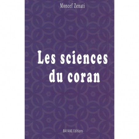 Les sciences du Coran, Moncef Zenati (2ème édition)