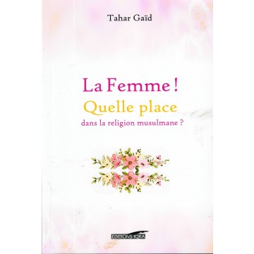 La femme! quelle place dans...