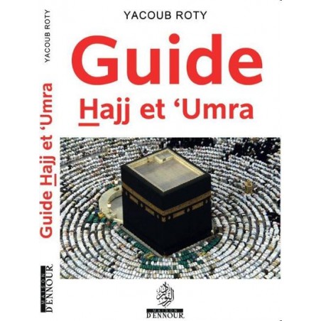 Guide Hajj et ‘Umra - Yacoub Roty