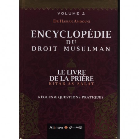 Encyclopédie du Droit Musulman volume 1 (la purification) et 2 (la prière)