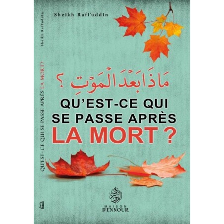 Qu'est-ce qui se passe après la Mort ? - Shaykh Rafî'uddîn - Maison d'Ennour