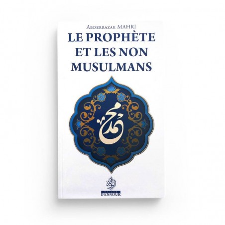 Le Prophète et les non musulmans - Abderrazak Mahri - Ennour
