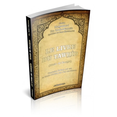 Le Livre du Tawhîd (Kitâb At-Tawhîd - Version française)