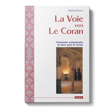 La Voie vers le Coran