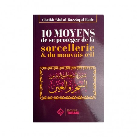 10 moyens de se protéger de la sorcellerie & du mauvais oeil, de Abd al-Razzaq al-Badr