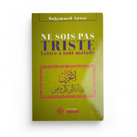 Ne sois pas triste : lettre à tout malade – Muhammad Anwar – Tabari Editions