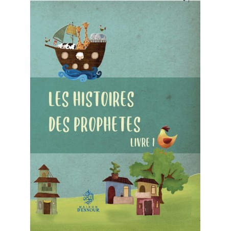 Les histoires des Prophètes – Livre 1 - Hatice Ugur - Ennour