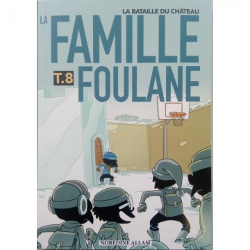La Famille Foulane (Tome 8)...