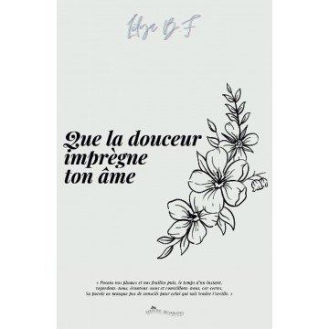 Que la douceur imprègne ton...