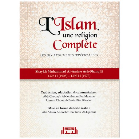 L'Islam une religion Complète - Les dix arguments irréfutables - Shaykh Ash-Shanqîtî - Albidar