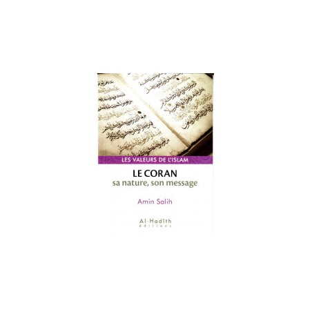 Le Coran: sa nature, son message, de Amin Salih, Collection Les Valeurs de l'Islam