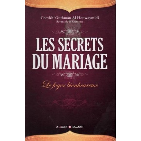 Les Secrets Du Mariage - Le foyer bienheureux - éditions le savoir -