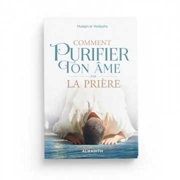 Comment purifier ton âme...
