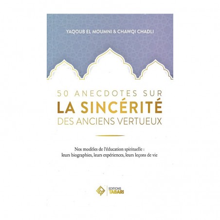 50 anecdotes sur la sincérité des anciens vertueux