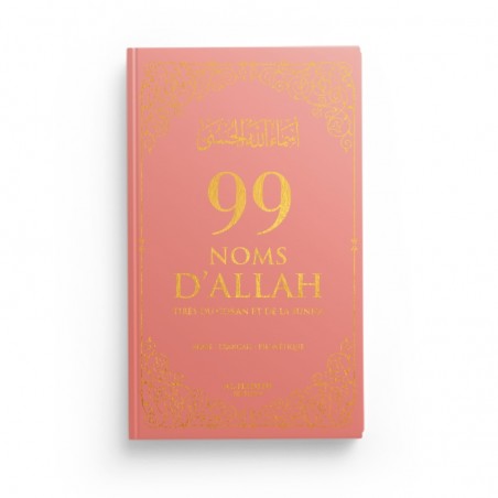 99 NOMS D’ALLAH TIRÉS DU CORAN ET DE LA SUNNA - rose poudré - Editions Al-Hadîth