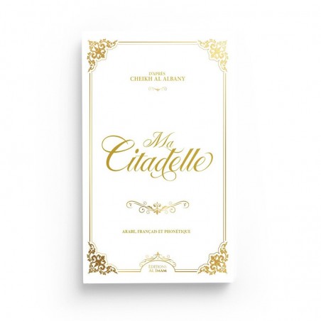 copy of La citadelle du musulman - Sa‘îd al-Qahtânî - Français - arabe - phonétique - FUSHIA - Editions Al-Hadîth