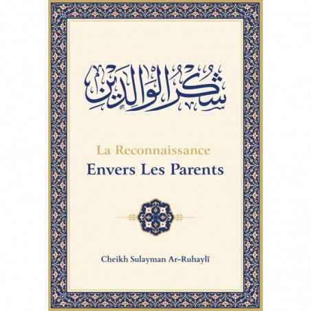 La reconnaissance envers les parents, de Sulayman Ar-Ruhayli