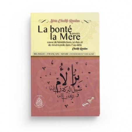 La Bonté envers la Mère cause de bénédictions ici-bas et de miséricorde dans l’au-delà – Cheikh Raslan bilingue