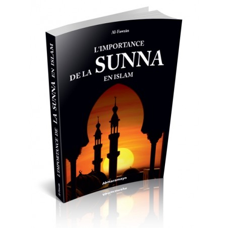 L'importance de la Sunna en Islam - al haramayn -