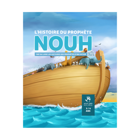 L'HISTOIRE DU PROPHÈTE NOUH - 3 / 6 ANS - Muslimkid -